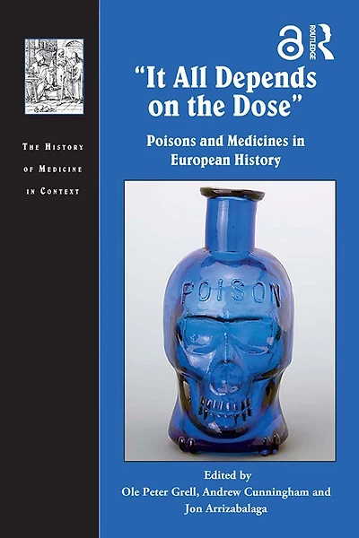 It All Depends on the Dose: Poisons and Medicines European History