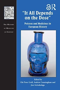 It All Depends on the Dose: Poisons and Medicines European History