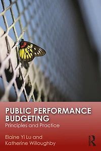 Public Performance Budgeting: Principles and Practice