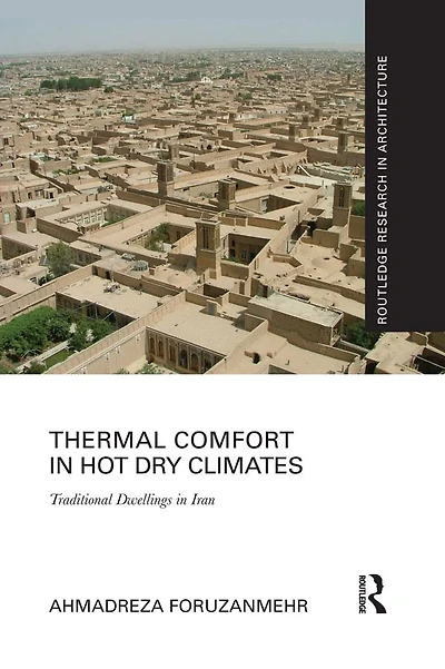 Thermal Comfort Hot Dry Climates: Traditional Dwellings Iran
