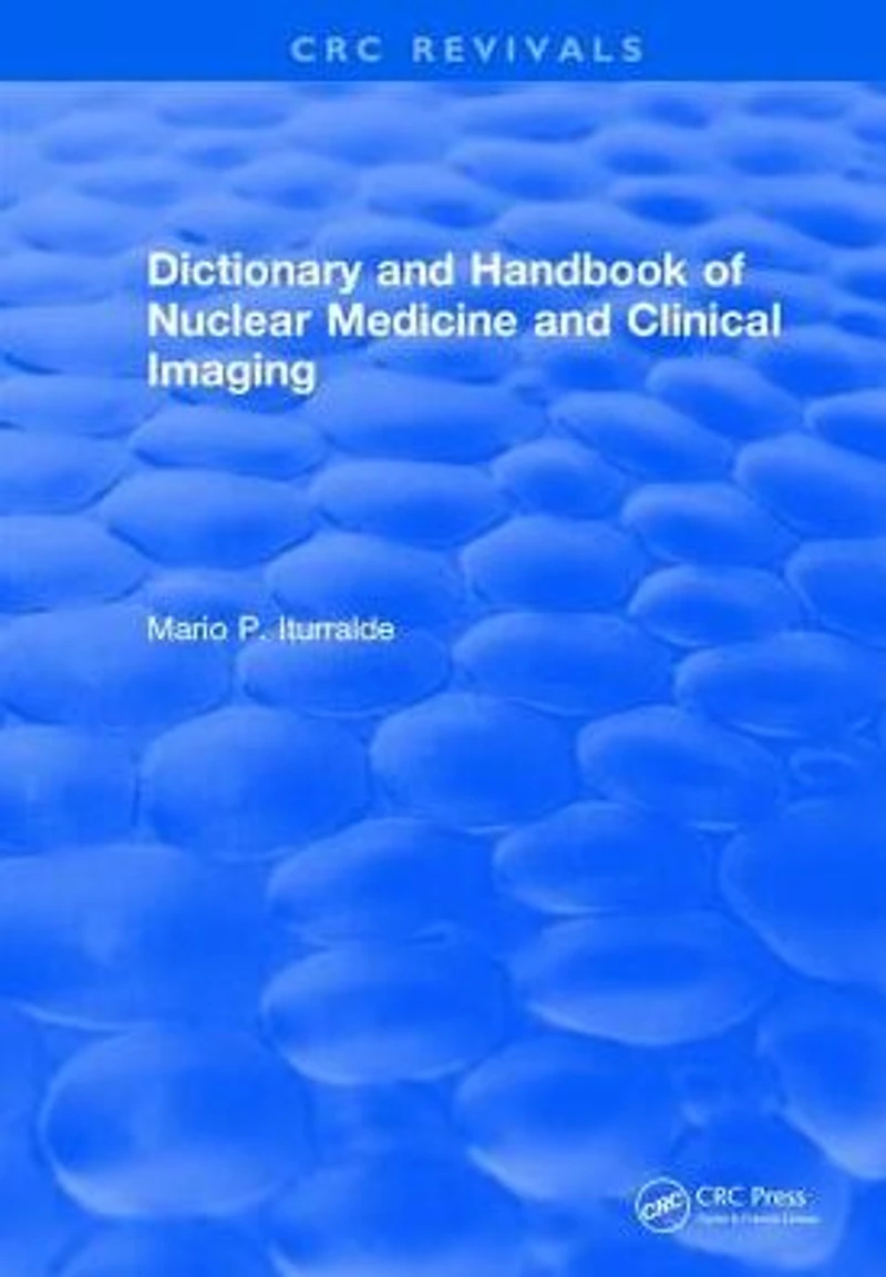 Dictionary and Handbook of Nuclear Medicine Clinical Imaging