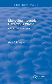 Managing Industrial Hazardous Waste- A Practical Handbook