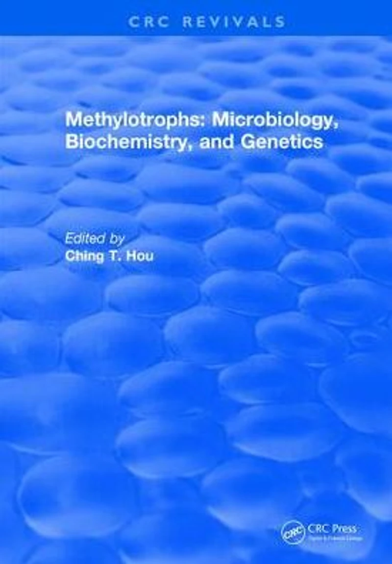 Methylotrophs : Microbiology. Biochemistry and Genetics