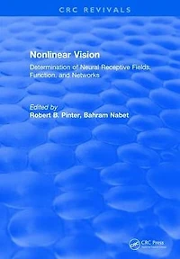 Nonlinear Vision: Determination of Neural Receptive Fields, Function, and Networks