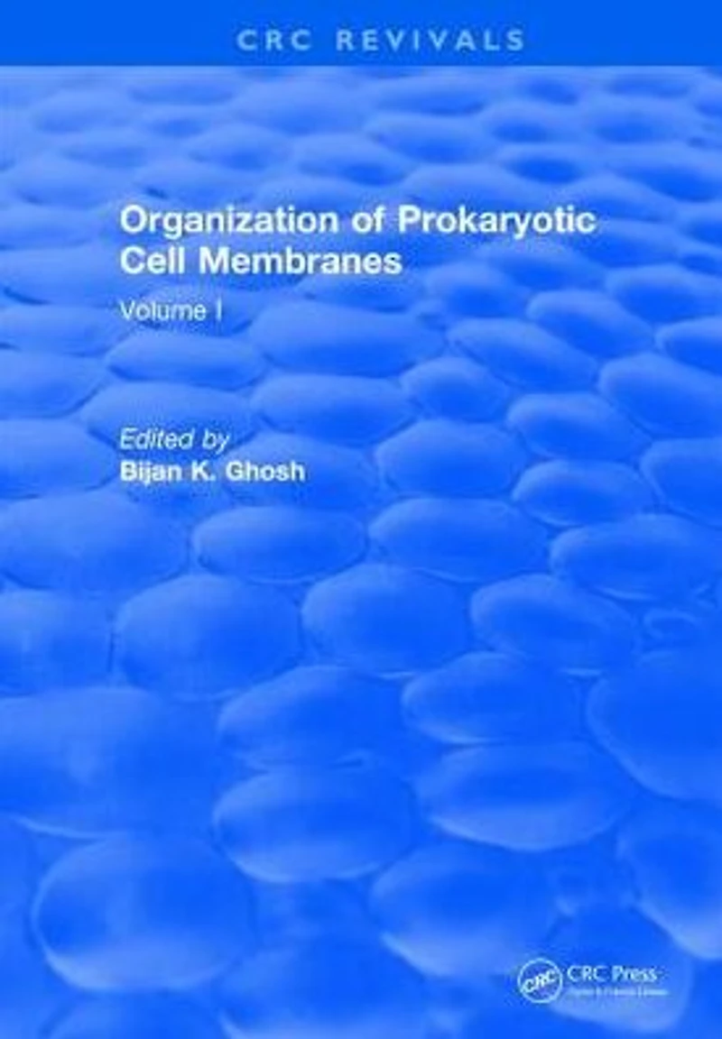 Organization of Prokaryotic Cell Membranes: Volume I