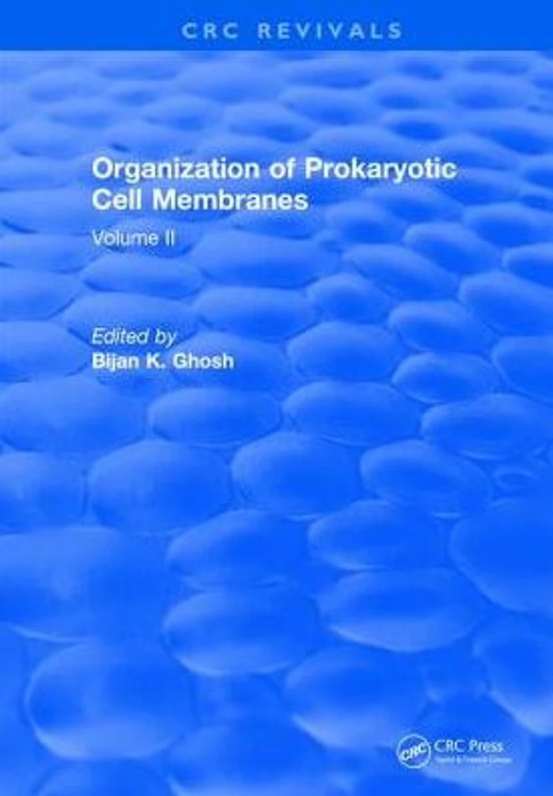 Organization of Prokaryotic Cell Membranes: Volume II