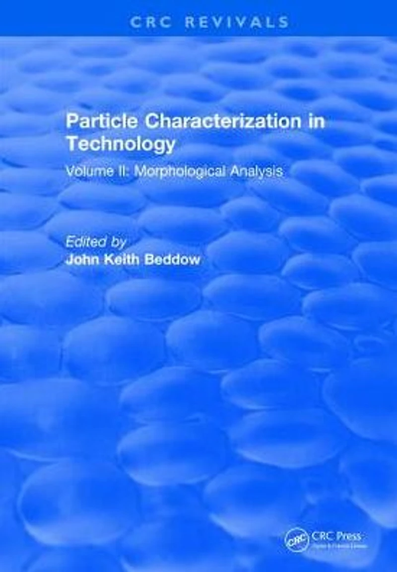Particle Characterization Technology: Volume II: Morphological Analysis