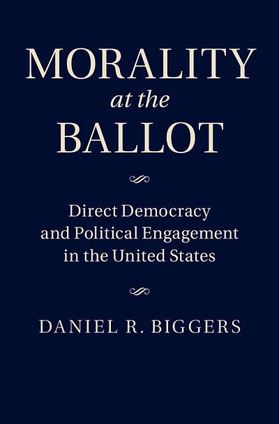 Morality at the Ballot: Direct Democracy and Political Engagement United States