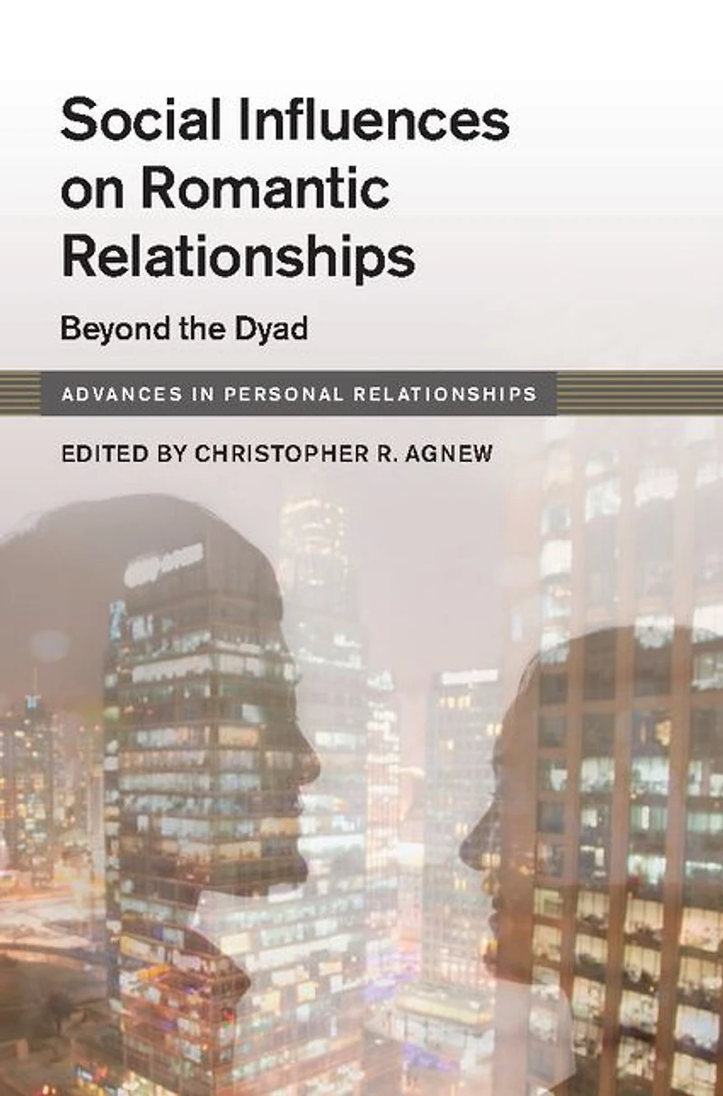 Social Influence on Close Relationships: Beyond the Dyad