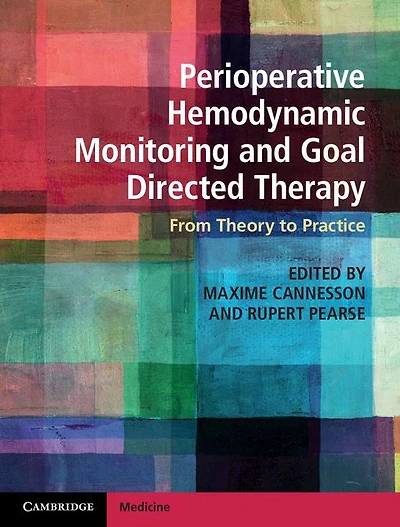 Perioperative Hemodynamic Monitoring and Goal Directed Therapy: From Theory to Practice