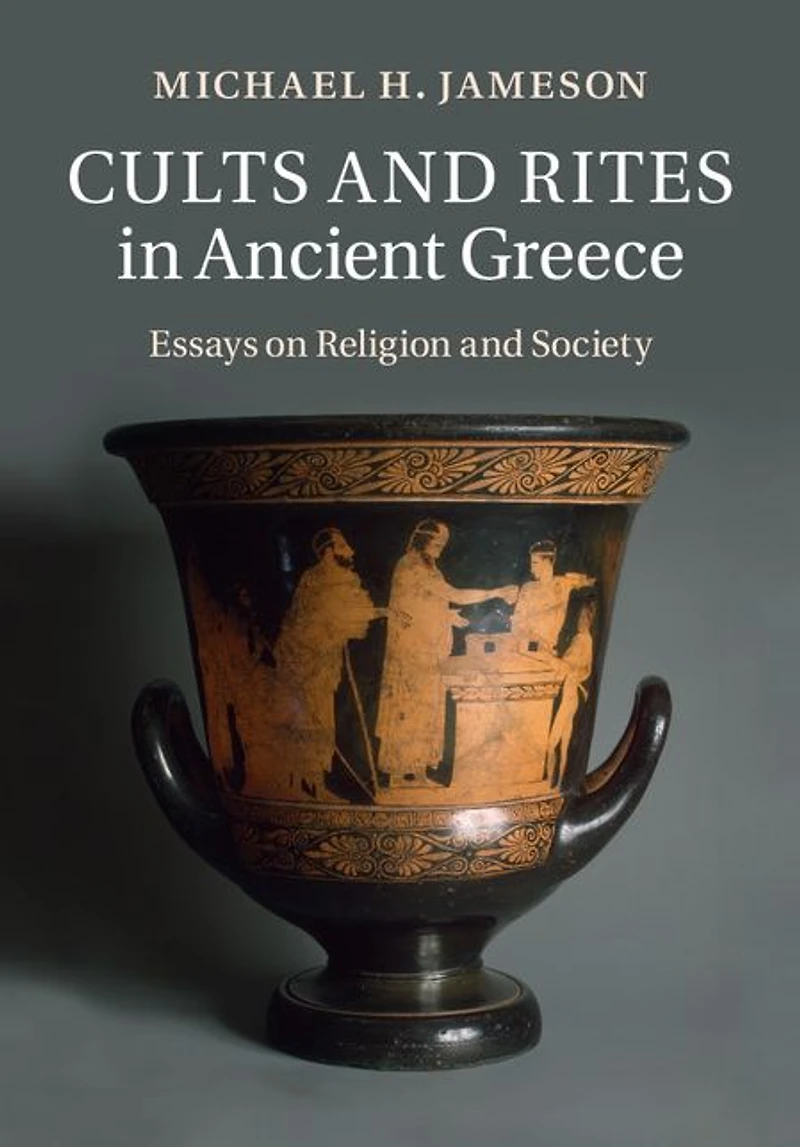 Cults and Rites in Ancient Greece: Essays on Religion and Society