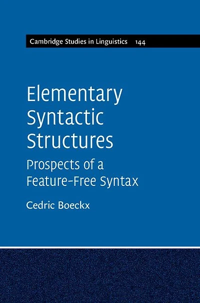 Elementary Syntactic Structures: Prospects of a Feature-Free Syntax