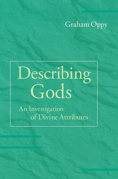 Describing Gods: An Investigation of Divine Attributes