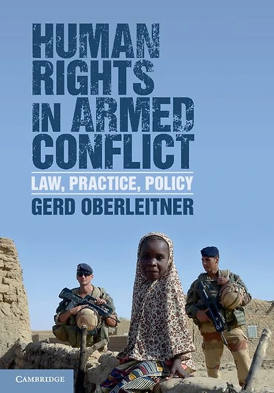 Human Rights Armed Conflict: Law, Practice, Policy