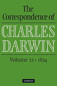 The Correspondence of Charles Darwin: Volume 22, 1874