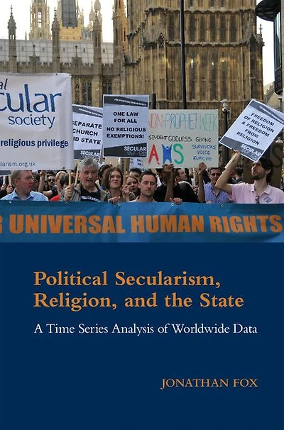 Political Secularism, Religion, and the State: A Time Series Analysis of Worldwide Data