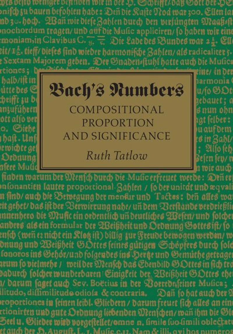 Bach's Numbers: Compositional Proportion and Significance