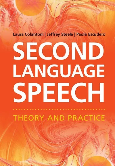 Second Language Speech: Theory and Practice