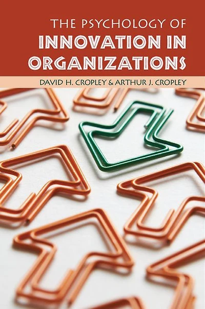 The Psychology of Innovation Organizations