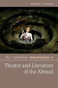 the Cambridge Introduction to Theatre and Literature of Absurd