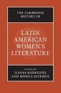 The Cambridge History of Latin American Women's Literature
