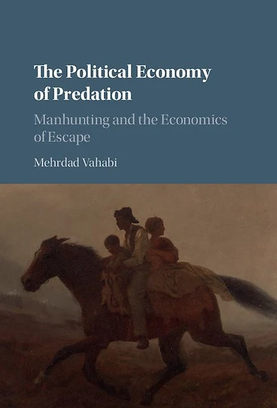 the Political Economy of Predation: Manhunting and Economics Escape