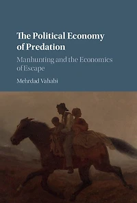 the Political Economy of Predation: Manhunting and Economics Escape