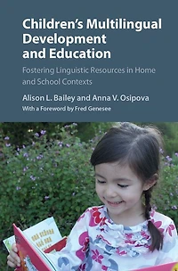 Children's Multilingual Development and Education: Fostering Linguistic Resources Home School Contexts