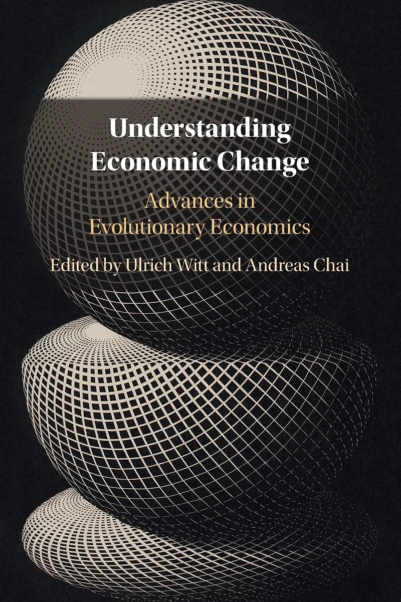 Understanding Economic Change: Advances Evolutionary Economics