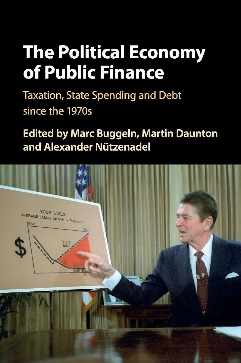 the Political Economy of Public Finance: Taxation, State Spending and Debt since 1970s