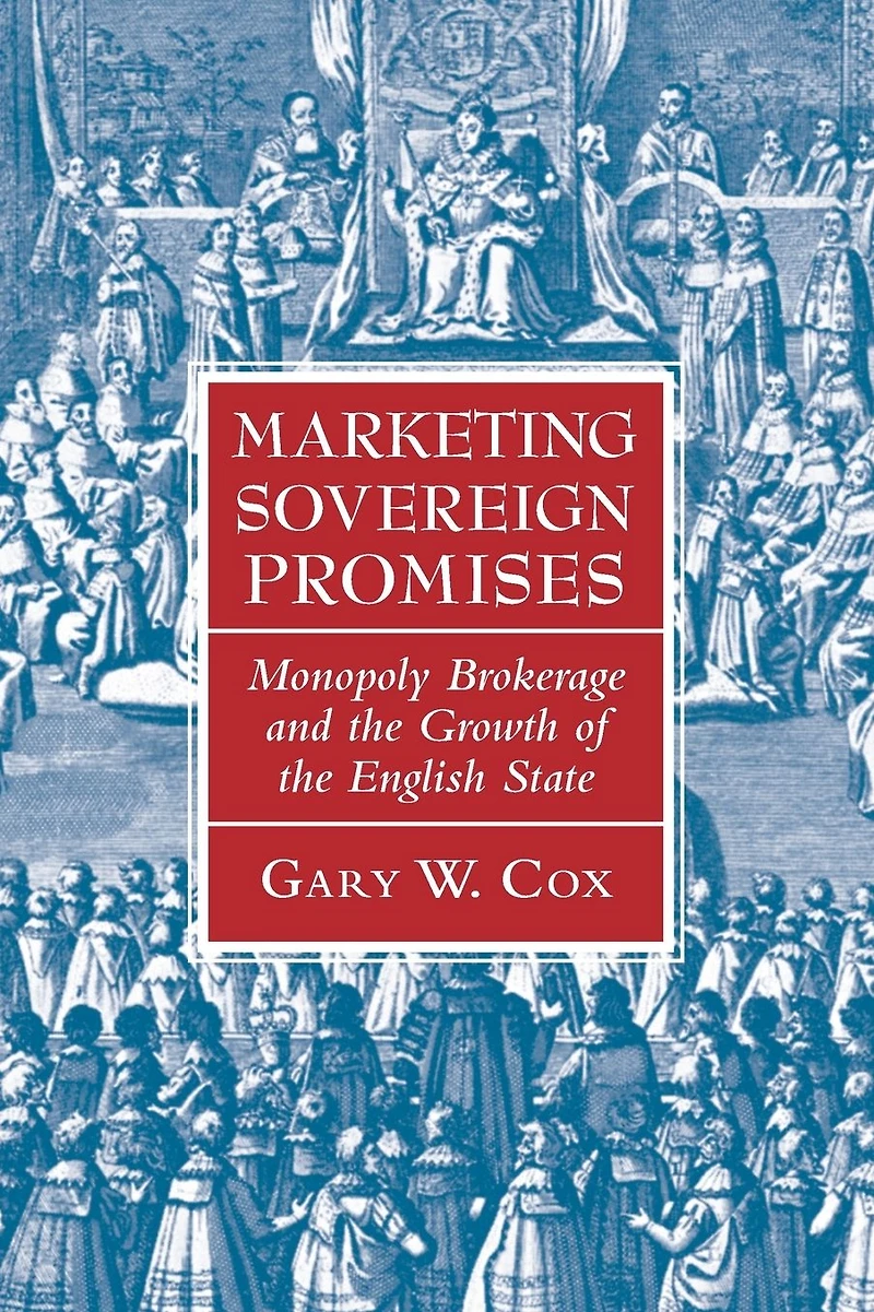 Marketing Sovereign Promises: Monopoly Brokerage and the Growth of English State
