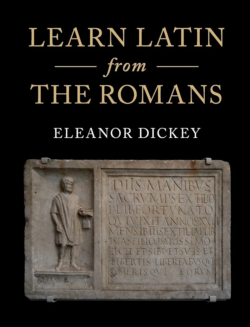 Learn Latin from the Romans: A Complete Introductory Course Using Textbooks Roman Empire