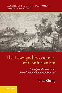The Laws and Economics of Confucianism: Kinship Property Preindustrial China England