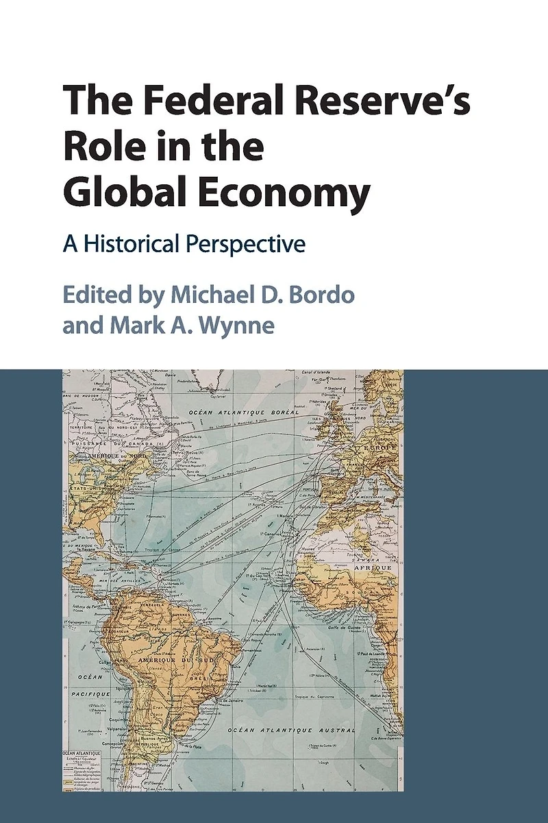 the Federal Reserve's Role Global Economy: A Historical Perspective