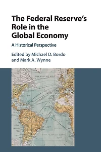 the Federal Reserve's Role Global Economy: A Historical Perspective