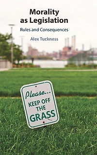 Morality as Legislation: Rules and Consequences