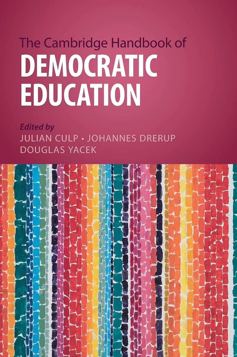 The Cambridge Handbook of Democratic Education