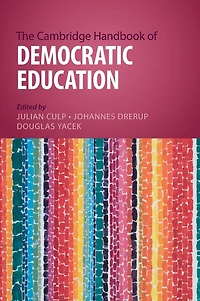 The Cambridge Handbook of Democratic Education