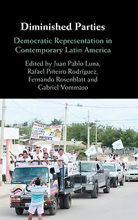 Diminished Parties: Democratic Representation Contemporary Latin America