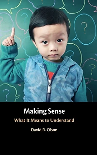 Making Sense: What It Means to Understand