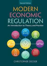 Modern Economic Regulation: An Introduction to Theory and Practice