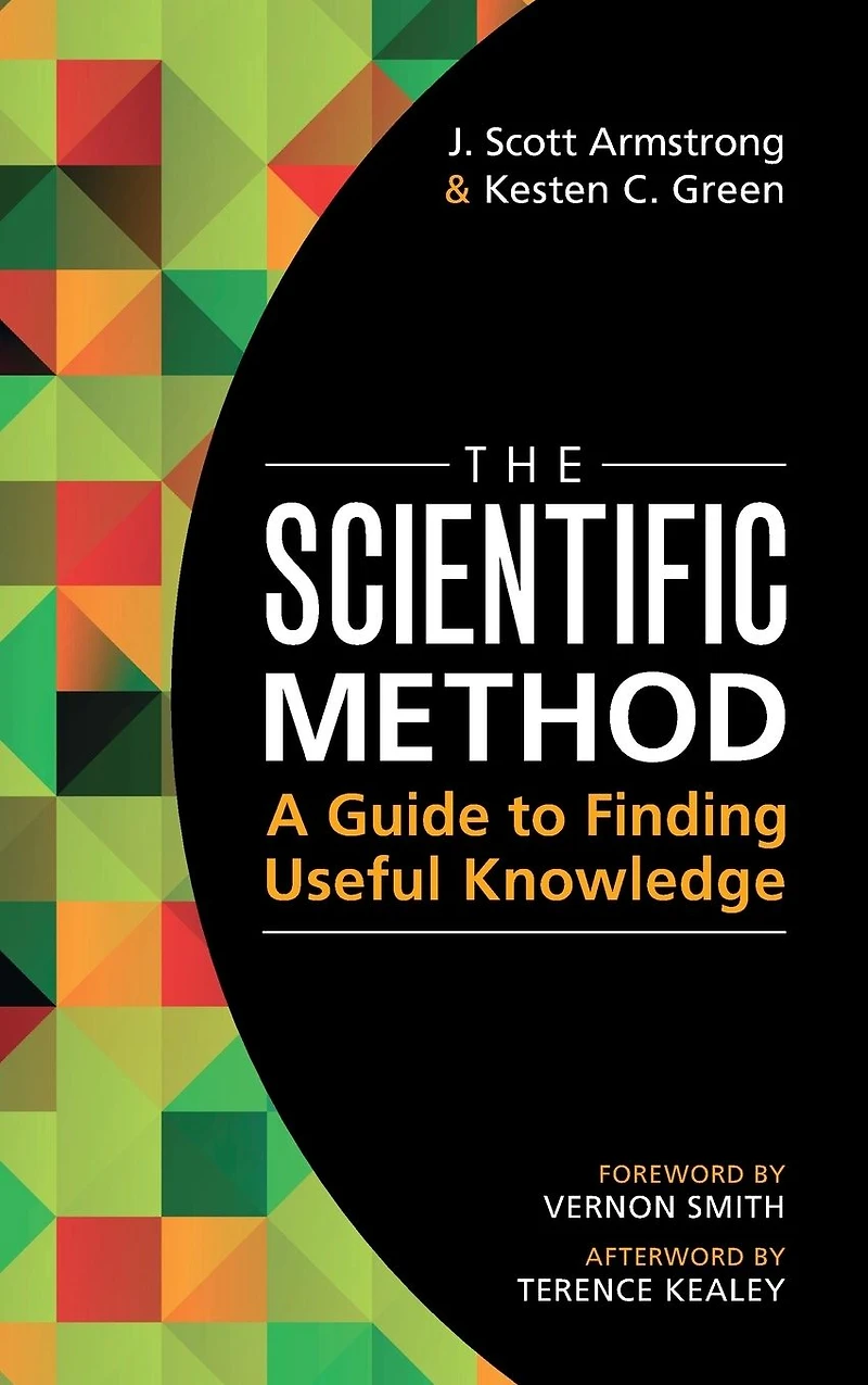 The Scientific Method: A Guide to Finding Useful Knowledge