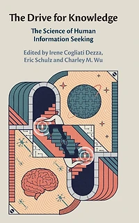 The Drive for Knowledge: Science of Human Information Seeking