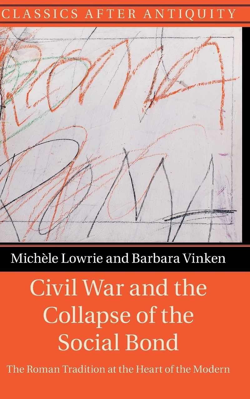 Civil War and the Collapse of Social Bond: Roman Tradition at Heart Modern
