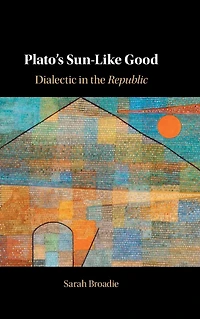 Plato's Sun-Like Good: Dialectic the Republic