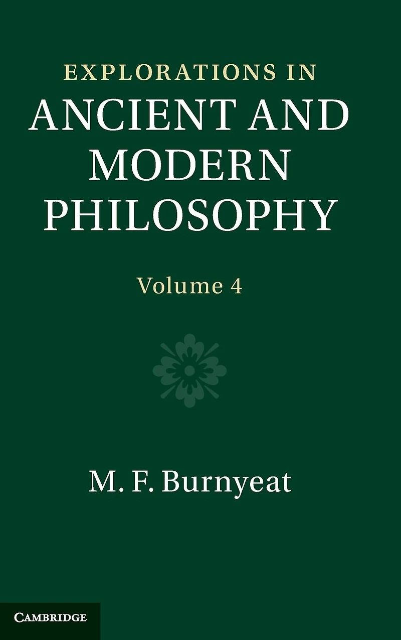 Explorations Ancient and Modern Philosophy: Volume 4