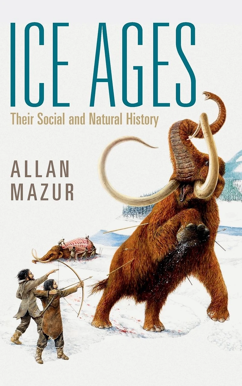 Ice Ages: Their Social and Natural History