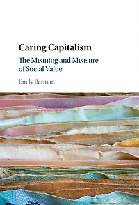 Caring Capitalism: The Meaning and Measure of Social Value
