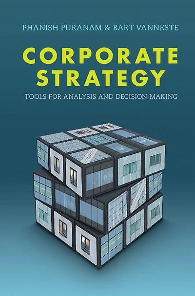 Corporate Strategy: Tools for Analysis and Decision-Making