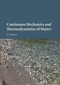 Continuum Mechanics and Thermodynamics of Matter